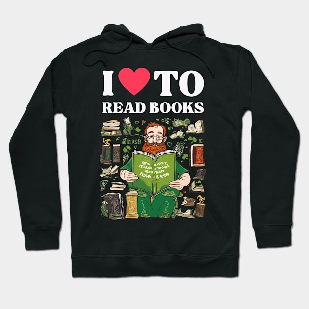 I LOVE TO READ IRISH BOOKS Hoodie by TRACHLUIM